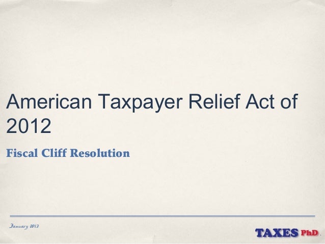 The “Fiscal Cliff” and the American Taxpayer Relief Act of 2012